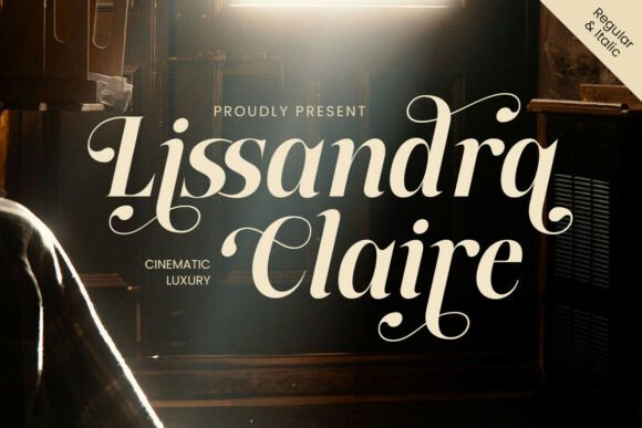 Lissandra Claire: A Cinematic Serif Font for Crafters and Makers